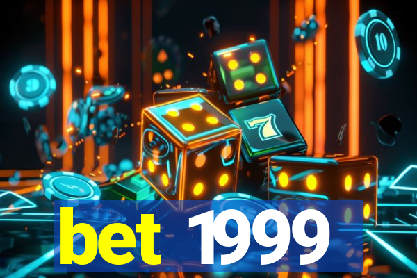 bet 1999